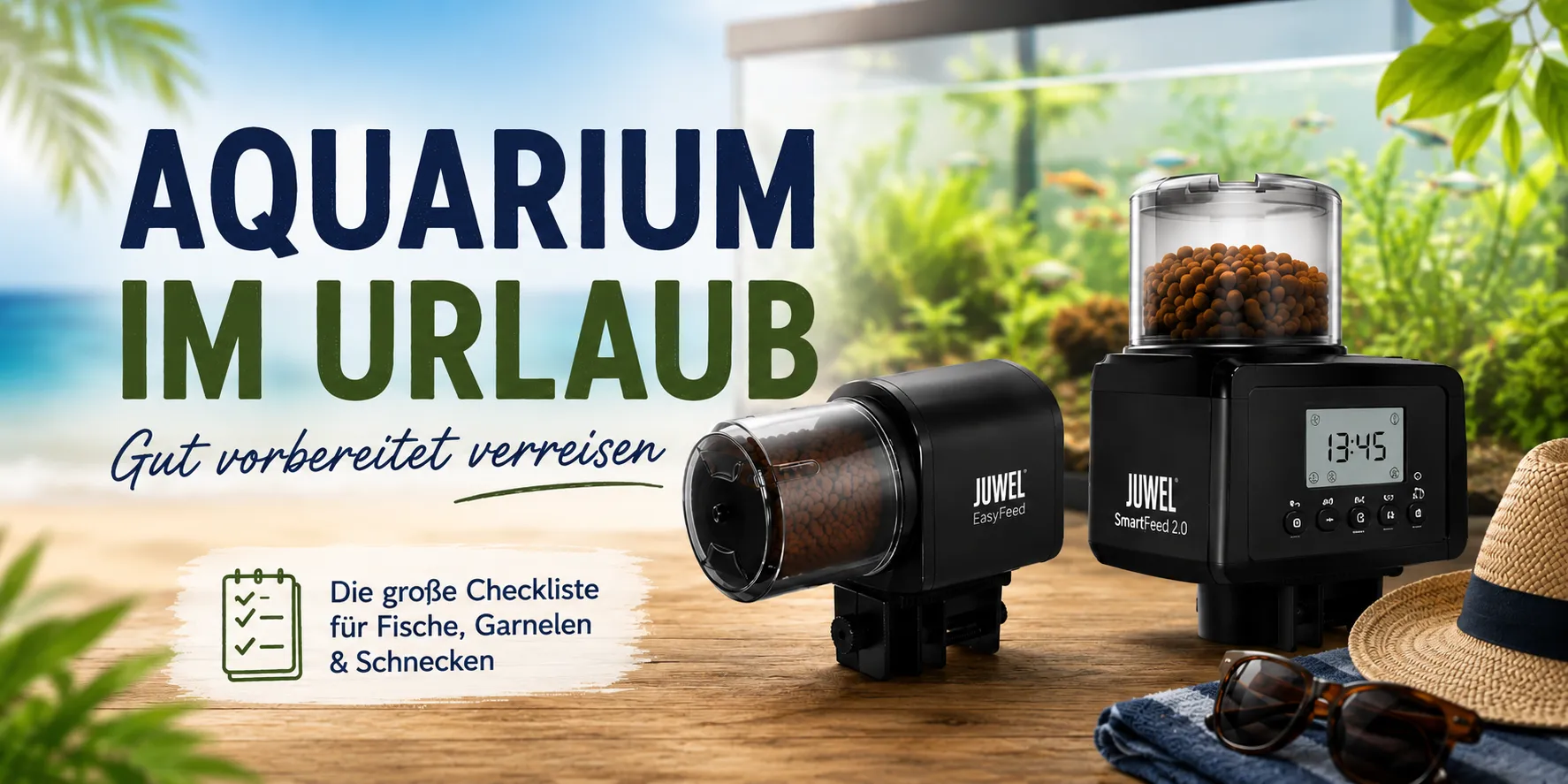 Aquarium im Urlaub – Die große Checkliste für Fische, Garnelen & Schnecken